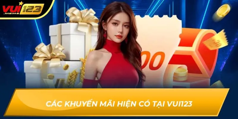 Các khuyến mãi hiện có tại Vui123