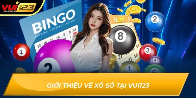 Giới thiệu về xổ số tại Vui123 Giới thiệu về xổ số tại Vui123