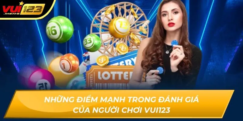 Những điểm mạnh trong đánh giá của người chơi Vui123